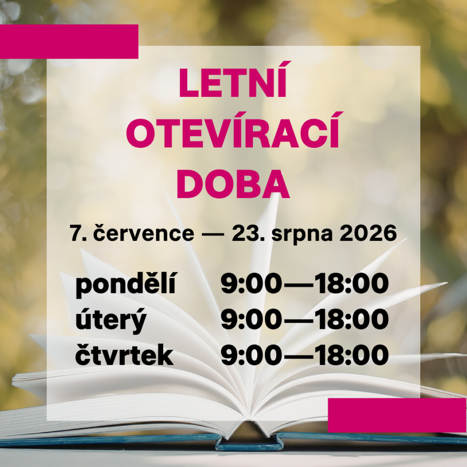 V létě budeme v&nbsp;pondělí, v&nbsp;úterý a&nbsp;ve čtvrtek